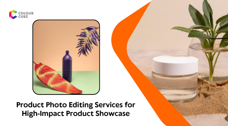 Product Photo Editing Services for High-Impact Product Showcase