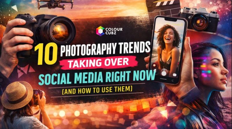 10 Photography Trends Taking Over Social Media Right Now (And How to Use Them)